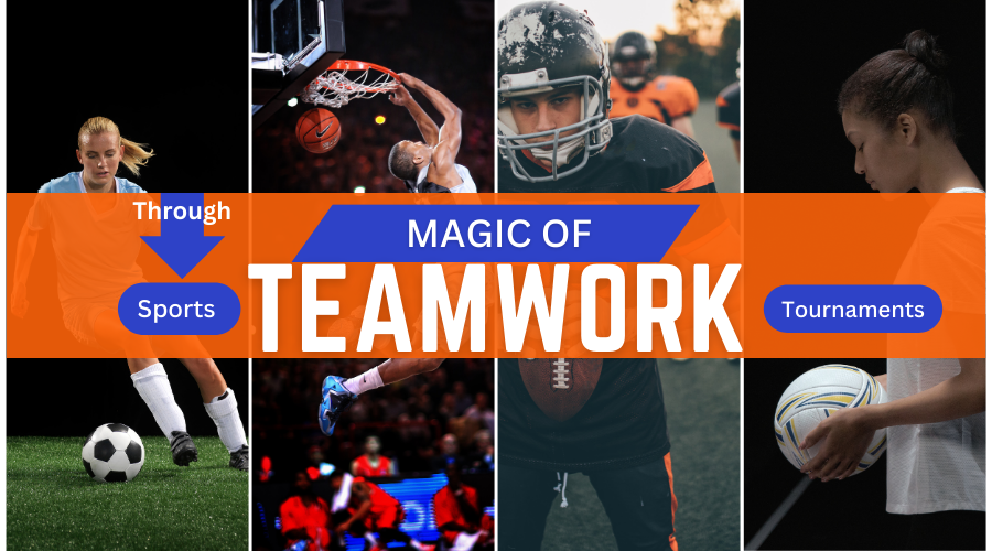 Unveiling the Magic of Teamwork Through Sports Tournaments