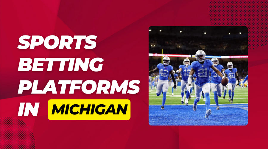 Comparing Sports Betting Platforms in Michigan: Which Stands Out?