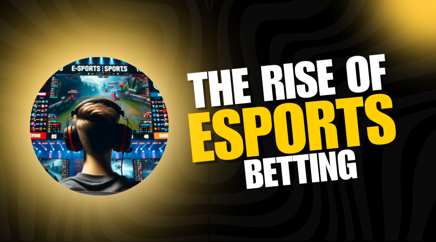The Rise of Esports Betting: How Traditional Sports Fans Can Get Involved