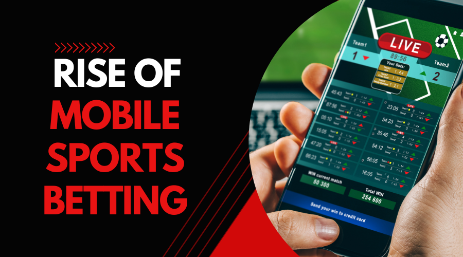 The Rise of Mobile Sports Betting and its Social Implications