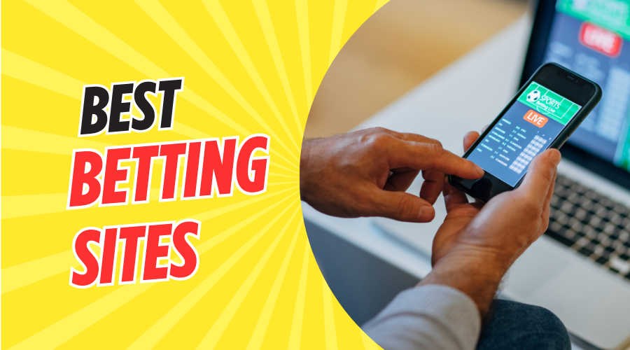Best Betting Sites: A Comprehensive Guide to Online Betting