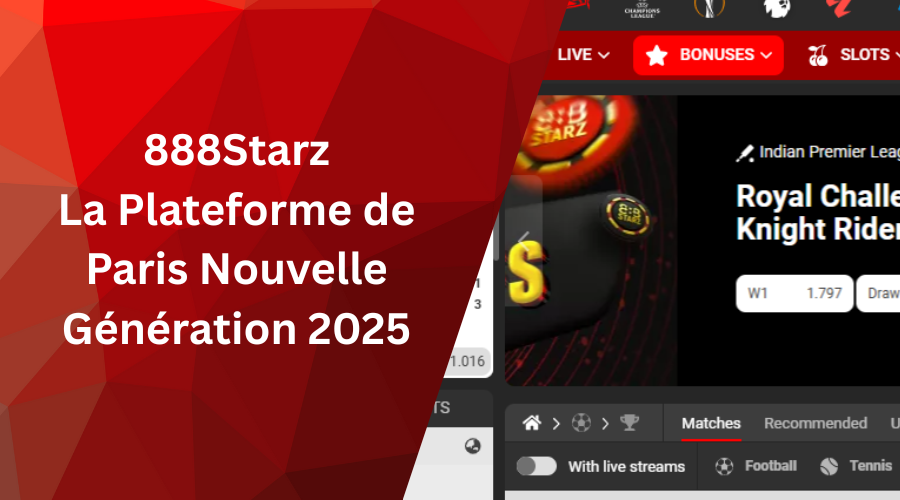 888Starz: La Plateforme de Paris Nouvelle Génération 2025