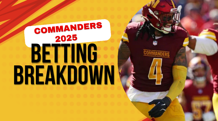 Commanders 2025 Betting Breakdown: Odds, Predictions, and Strategy