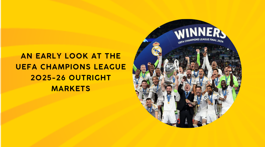 Soccer Betting: An Early Look at the UEFA Champions League 2025-26 Outright Markets
