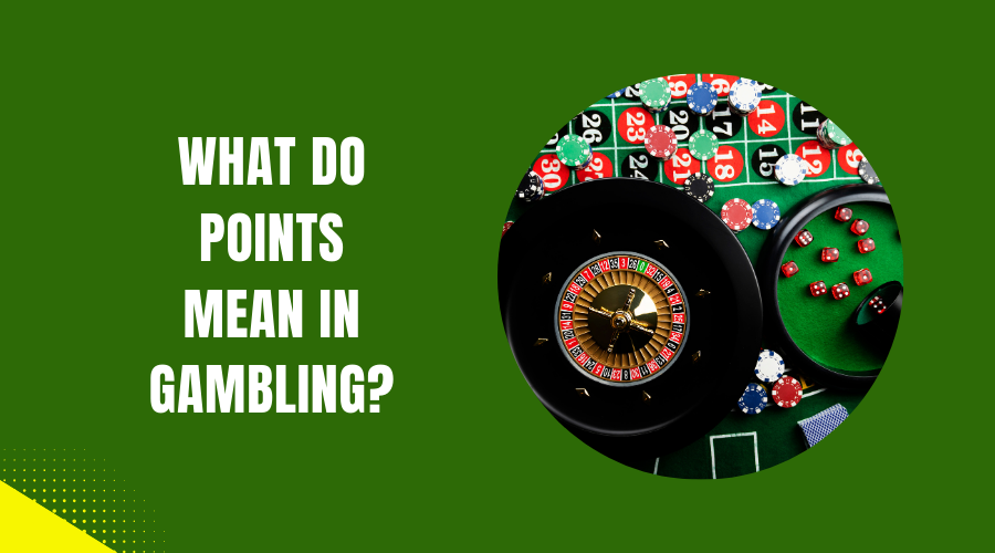 What Do Points Mean in Gambling?