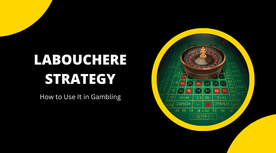 Labouchere Strategy: How to Use It in Gambling