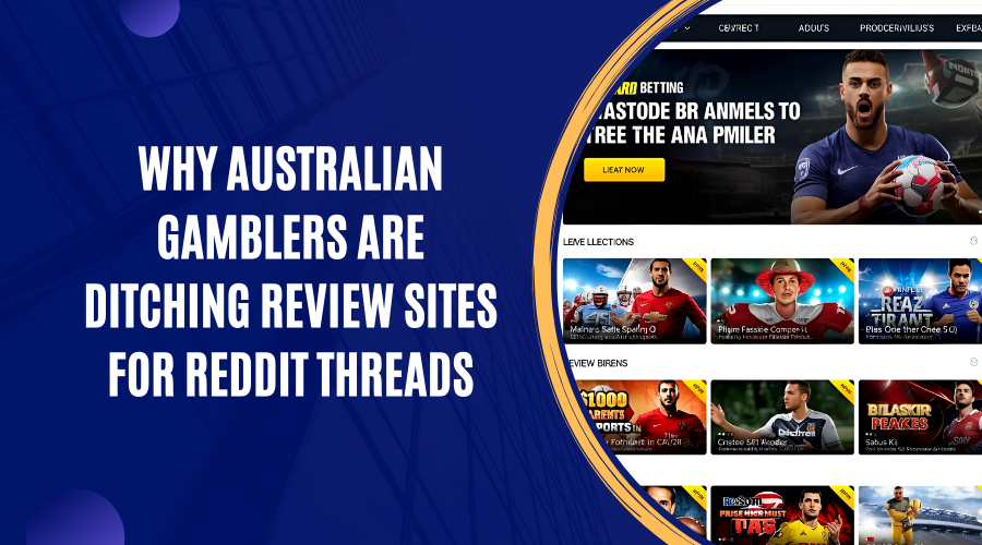 Why Australian Gamblers Are Ditching Review Sites for Reddit Threads