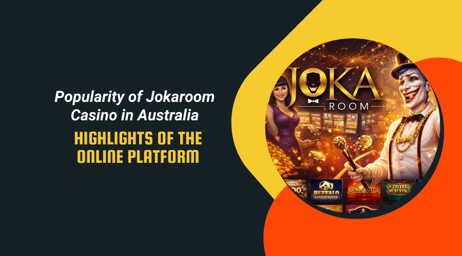 Popularity of Jokaroom Casino in Australia: Highlights of the Online Platform
