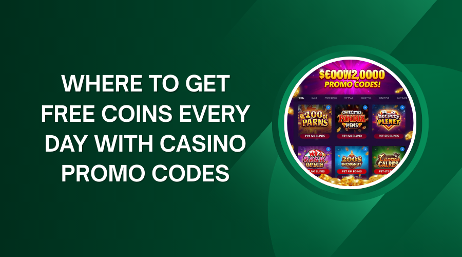 Where To Get Free Coins Every Day With Casino Promo Codes
