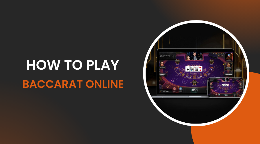 How to Play Baccarat Online