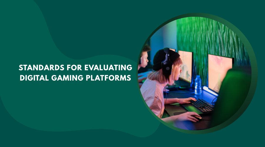 Standards for Evaluating Digital Gaming Platforms: A Technical Guide